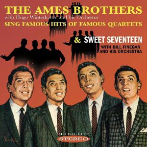 The Ames Brothers Sing Famous Hits Of Famous Quartets/Sweet Seventeen