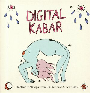 Digital Kabar: Electronic Maloya From La Reunion Since 1980