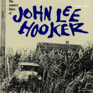 The Country Blues Of John Lee Hooker (reissue)
