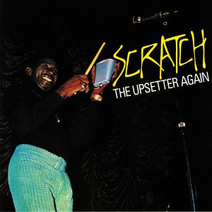 Scratch The Upsetter Again (reissue)
