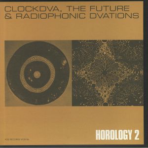 Horology 2: The Future & Radiophonic DVAtions (reissue)