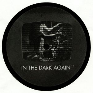 In The Dark Again 11