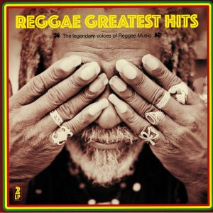 Reggae Greatest Hits: The Legendary Voices Of Reggae Music
