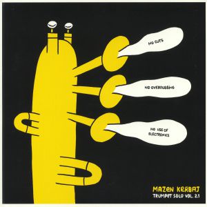 Trumpet Solo Vol 2.1: No Cuts No Overdubbing No Use Of Electronics