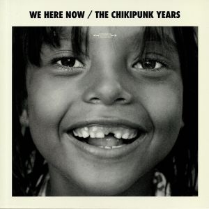 The Chikipunk Years