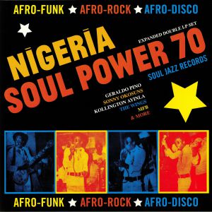 Nigeria Soul Power 70: Afro Funk Afro Rock Afro Disco