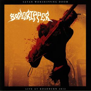 BONGRIPPER - Satan Worshipping Doom: Live At Roadburn 2012