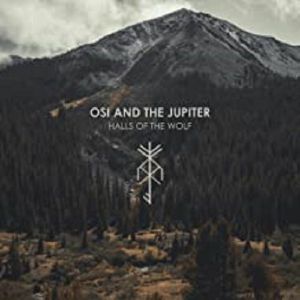 OSI & THE JUPITER - Halls Of The Wolf
