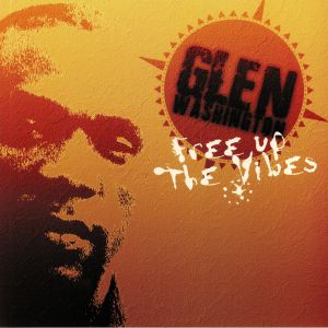 Glen Washington - Free Up The Vibes