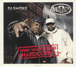 Who Wants Some Hardcore: The MOP Mixtape