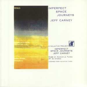 CARNEY, Jeff - Imperfect Space Journeys (remastered)