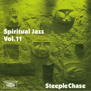 Spiritual Jazz 11: SteepleChase: Esoteric Modal & Progressive Jazz From The Steeplechase Label 1974-84
