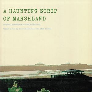 A Haunting Strip Of Marshland (Soundtrack) (Record Store Day 2020)
