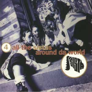 4 All The Sistas Around Da World (reissue)