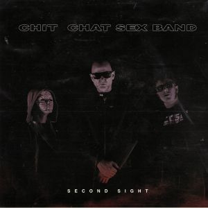 CHIT CHAT SEX BAND - Second Sight