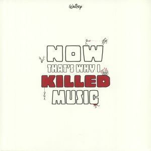 Now That's Why I Killed Music