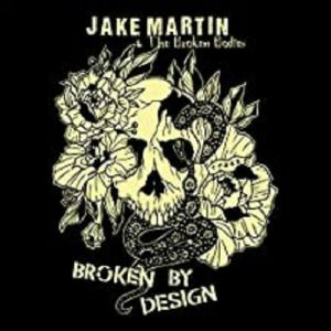 MARTIN, Jake - Broken By Design