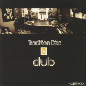 Tradition Disc In Dub