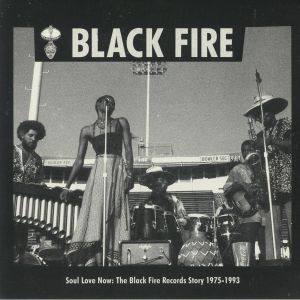 VARIOUS - Soul Love Now: The Black Fire Records Story 1975-1993