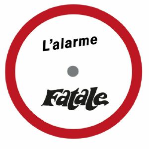 L'Alarme Fatale