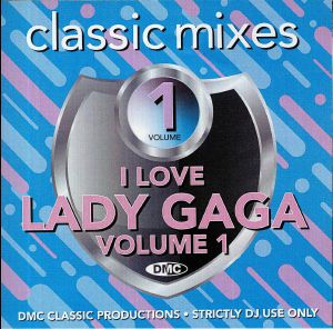 Various Dmc Classic Mixes I Love Lady Gaga Volume 1 Strictly Dj Only Vinyl At Juno Records