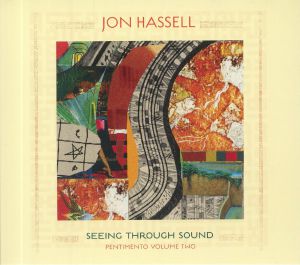 Seeing Through Sound: Pentimento Volume Two