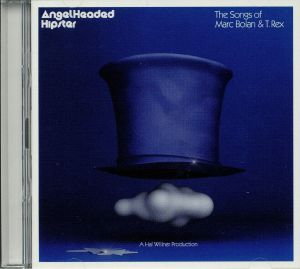 AngelHeaded Hipster: The Songs Of Marc Bolan & T Rex