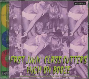 Fast Jivin' Class Cutters High On Booze: Spellbound Cavemen & Mad Scientists From The Vault Of Lux & Ivy
