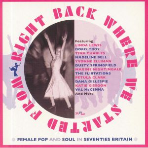 Right Back Where We Started From: Female Pop & Soul In Seventies Britain