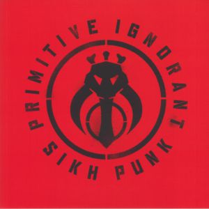 PRIMITIVE IGNORANT - Sikh Punk