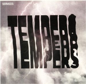 TEMPERS - Services (reissue)