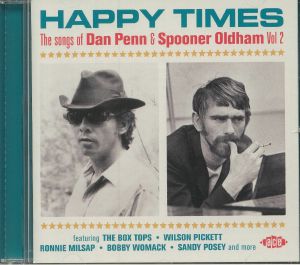 Happy Times: The Songs Of Dan Penn & Spooner Oldham Vol 2