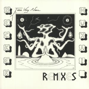 Time Very Near: Remixes