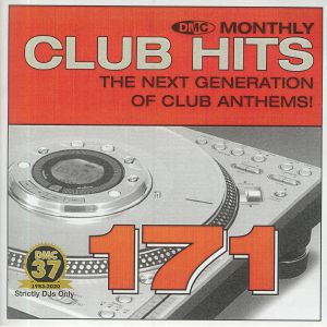 DMC Monthly Club Hits 171: The Next Generation Of Club Anthems! (Strictly DJ Only)