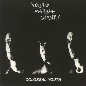 YOUNG MARBLE GIANTS - Colossal Youth (40th Anniversary Edition) (reissue)