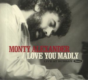 ALEXANDER, Monty - Love You Madly: Live At Bubba's