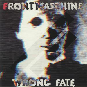 FRONTMASCHINE - Wrong Fate