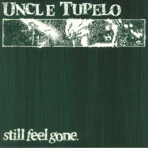 Still Feel Gone (30th Anniversary Edition) (reissue)