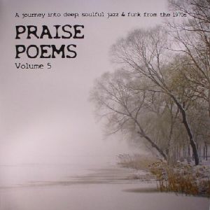 Praise Poems Volume 5: A Journey Into Deep Soulful Jazz & Funk From The 1970s (B-STOCK)
