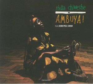 Ambuya! Plus John Peel Show (reissue)