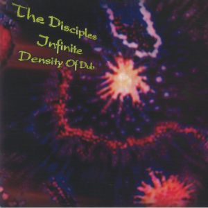 DISCIPLES, The - Infinite Density Of Dub (reissue)