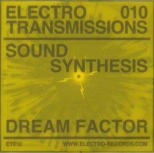 SOUND SYNTHESIS - Electro Transmissions 010: Dream Factor