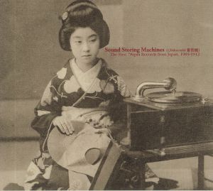 Sound Storing Machines: The First 78rpm Records From Japan 1903-1912