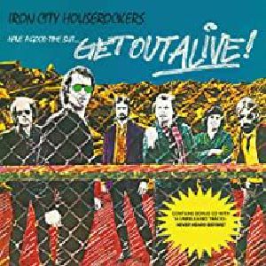 Have A Good Time But Get Out Alive!