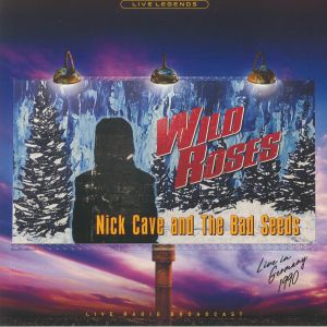 Wild Roses: Live In Germany 1990 Live Radio Broadcast