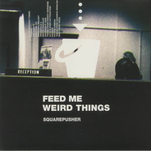 Feed Me Weird Things (25th Anniversary Edition)