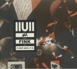 Fink : IIUII (It Isn