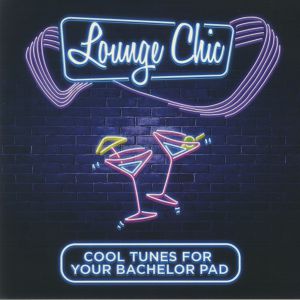 Lounge Chic: Cool Tunes For Your Bachelor Pad (Record Store Day RSD 2021)