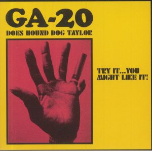 GA 20 Does Hound Dog Taylor: Try It You Might Like It!