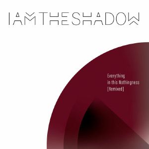 Everything In This Nothingness Remixed
